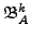 $ \mathfrak{B}_{A}^{k}$