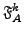 $ \mathfrak{F}_{A}^{k}$